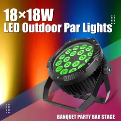 18x18W LED Aluminum Outdoor Par Lights IP65 Waterpoor With DMX 512 Control  For DJ Disco Party Nightclub Wedding