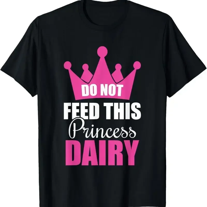 Do Not Feed This Princess Dairy Allergy Girl T Shirt