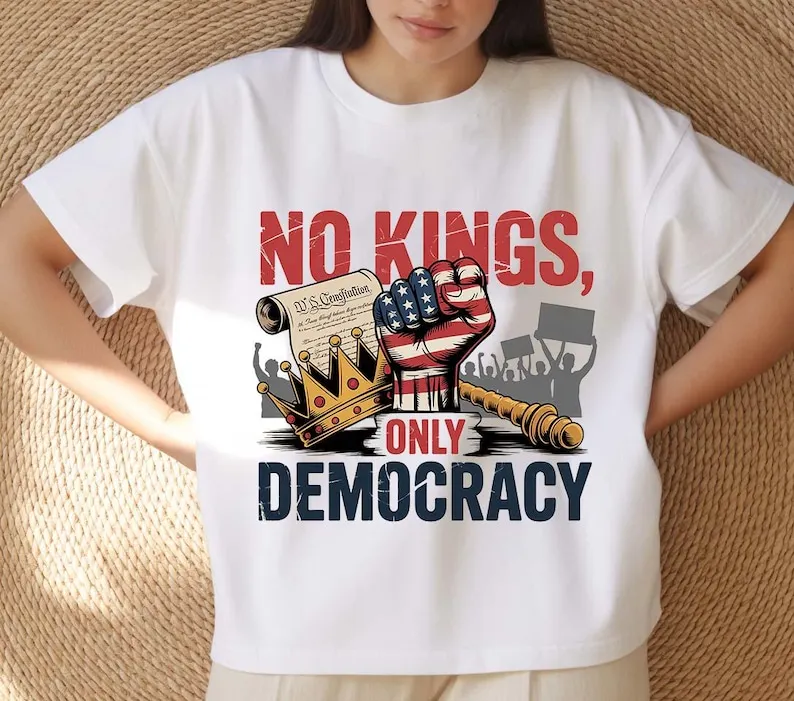 

Political No Kings In Anti Authoritarian Protest Democracy Not Monarchy Regular short sleeve graphic t shirts new arrival