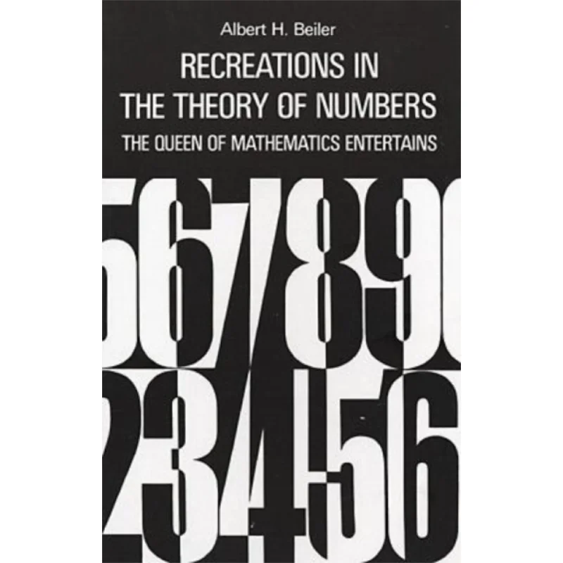 

Recreations In The Theory Of Numbers Revised Albert H Beiler Dover Publications 9780486210964 Book