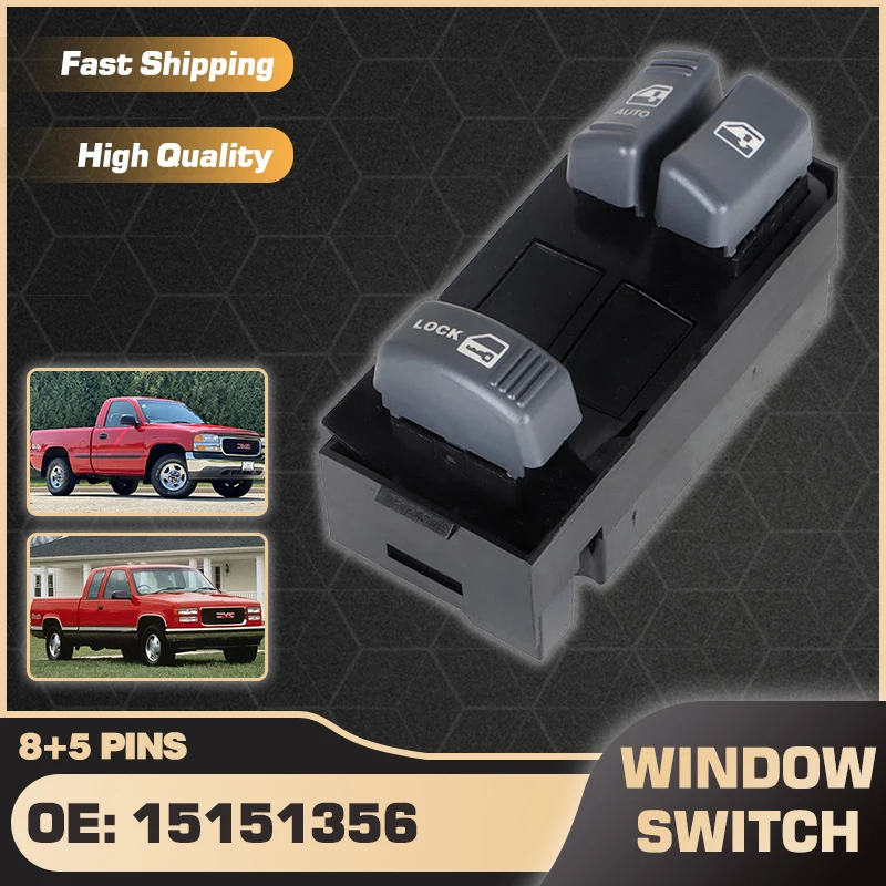 

Master Car Window Lifter Control Switch For GMC C1500 C2500 C3500 K1500 K2500 K3500 Truck 1995-2001 15151356 15692685 8+5 Pins