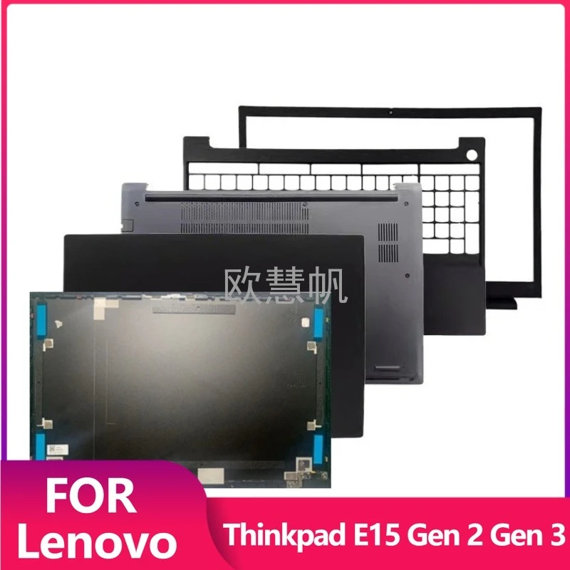 

T новинка для Lenovo Thinkpad E15 Gen 2 Gen 3, задняя крышка ЖК-дисплея для ноутбука/передняя панель/верхняя крышка подставки для рук/нижняя часть корпуса