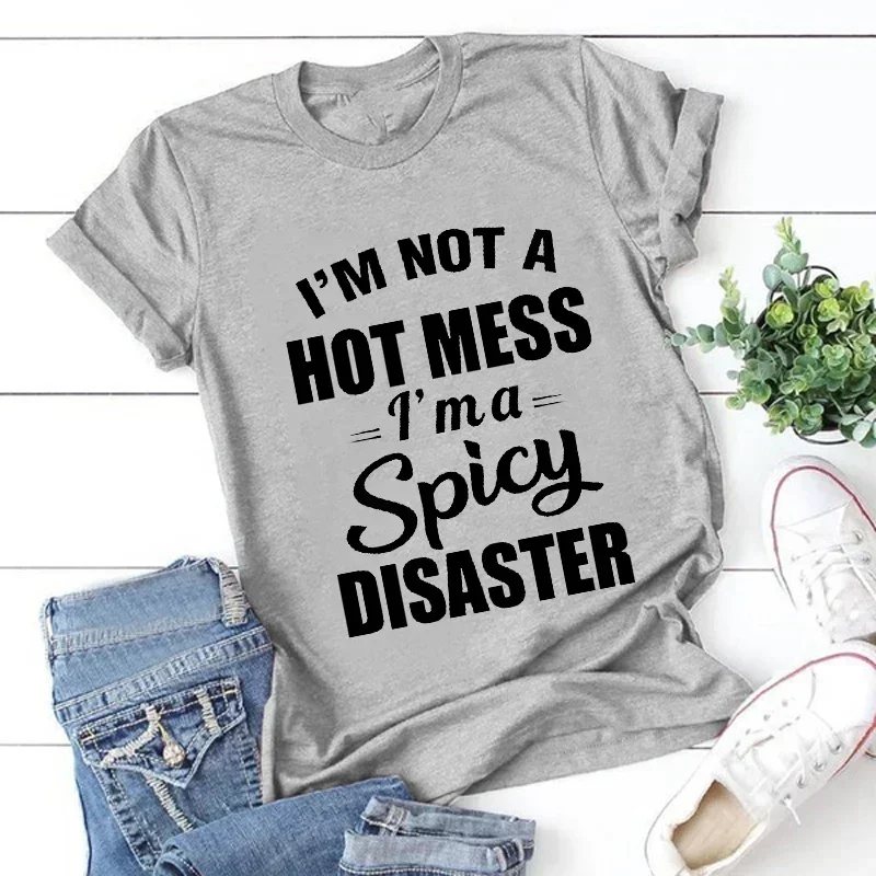 cotton Mess I'm A Spicy Disaster Graphic Funny T Shirt Short Sleeve Funny Saying Tee Tops Women Harajuku Fashion T-Shirts