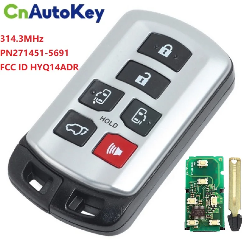 

CN007211 Aftermarket For for Toyota Sienna 2011-2019 314.3MHz 271451-5691 FCC ID HYQ14ADR Keyless Entry 6 Button Remote Key