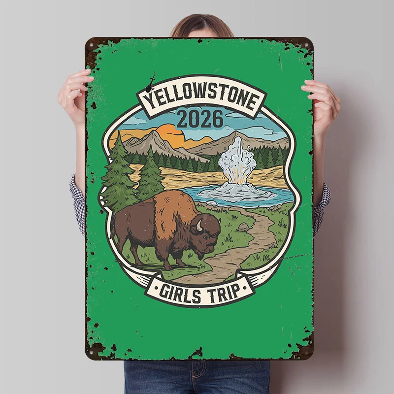 Yellowstone Girls Trip 2026 Printing Poster Customized Retro Wall Art Vintage Metal Signs for Bathroom Decor Room Wand Deko Home