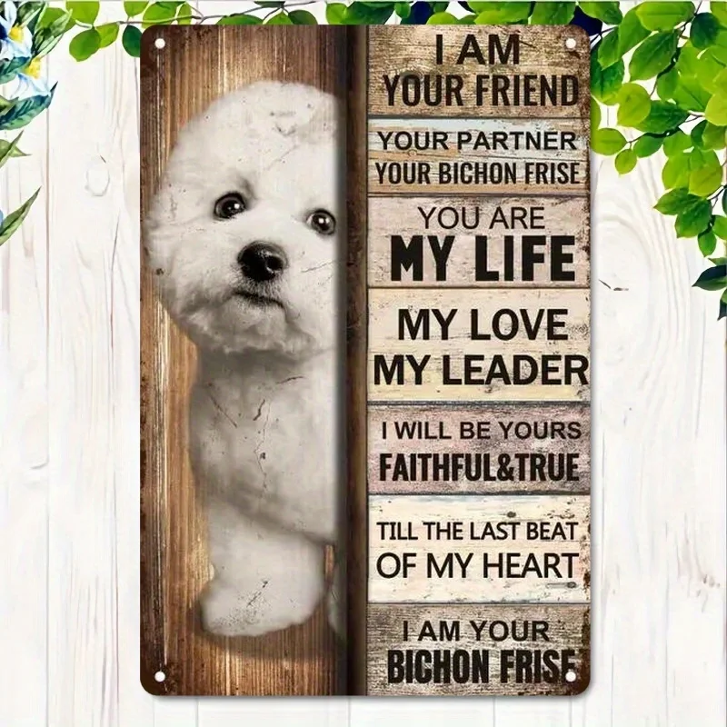 Dog Metal Tin Sign, Retro Iron Wall Art Plaque with Bichon Frise Quote,  , Rustic Home Decor for Living Room Bedroom, No Elect