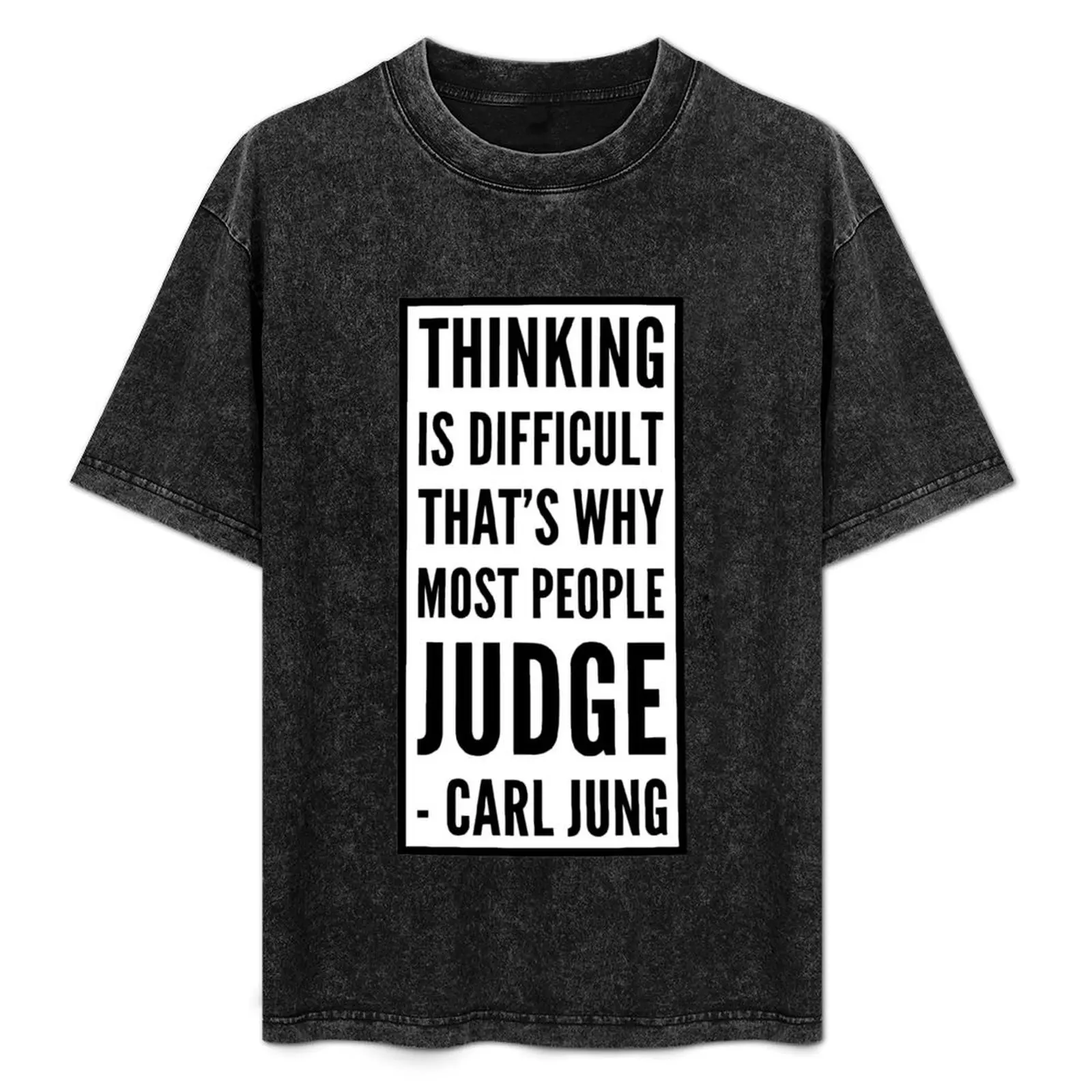 Carl Jung - Thinking is Difficult T-Shirt Short sleeve tee summer tops blanks Blouse fitted t shirts for men