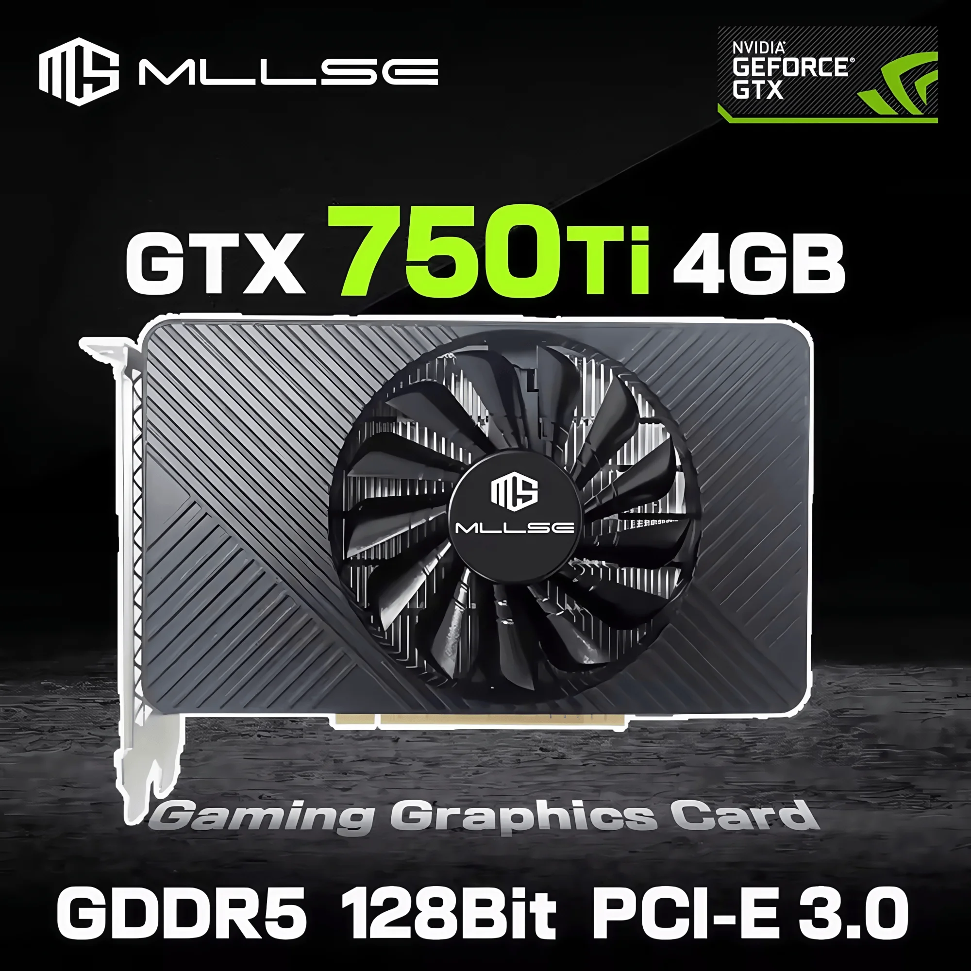 بطاقة رسومات MLLSE NVIDIA GeForce GTX 750Ti 4GB GDDR5 HDMI DVI VGA PCl Express 3.0 X16