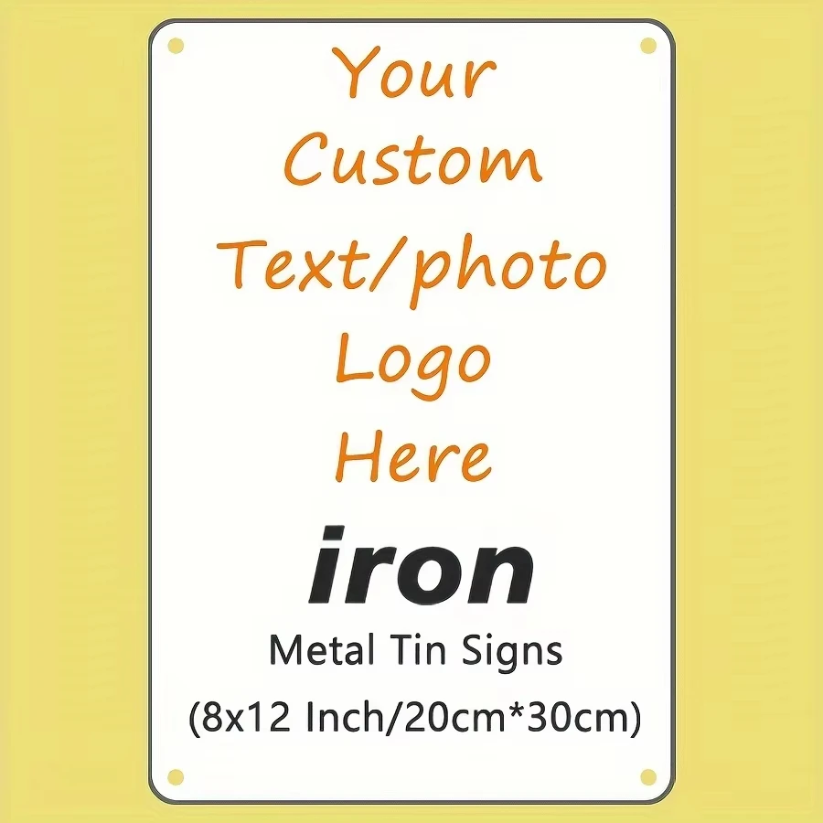 Personalized Custom Metal Tin Sign 20x30cm, Upload Your Own Text Photo Logo, White Blank Rounded Corner Pre-drilled Holes Waterp view 4