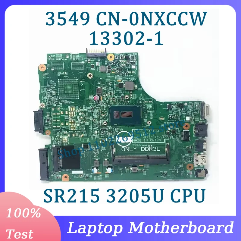 

CN-0NXCCW 0NXCCW NXCCW Mainboard 13302-1 For Dell 3549 Laptop Motherboard With SR215 3205U CPU 100% Fully Tested Working Well