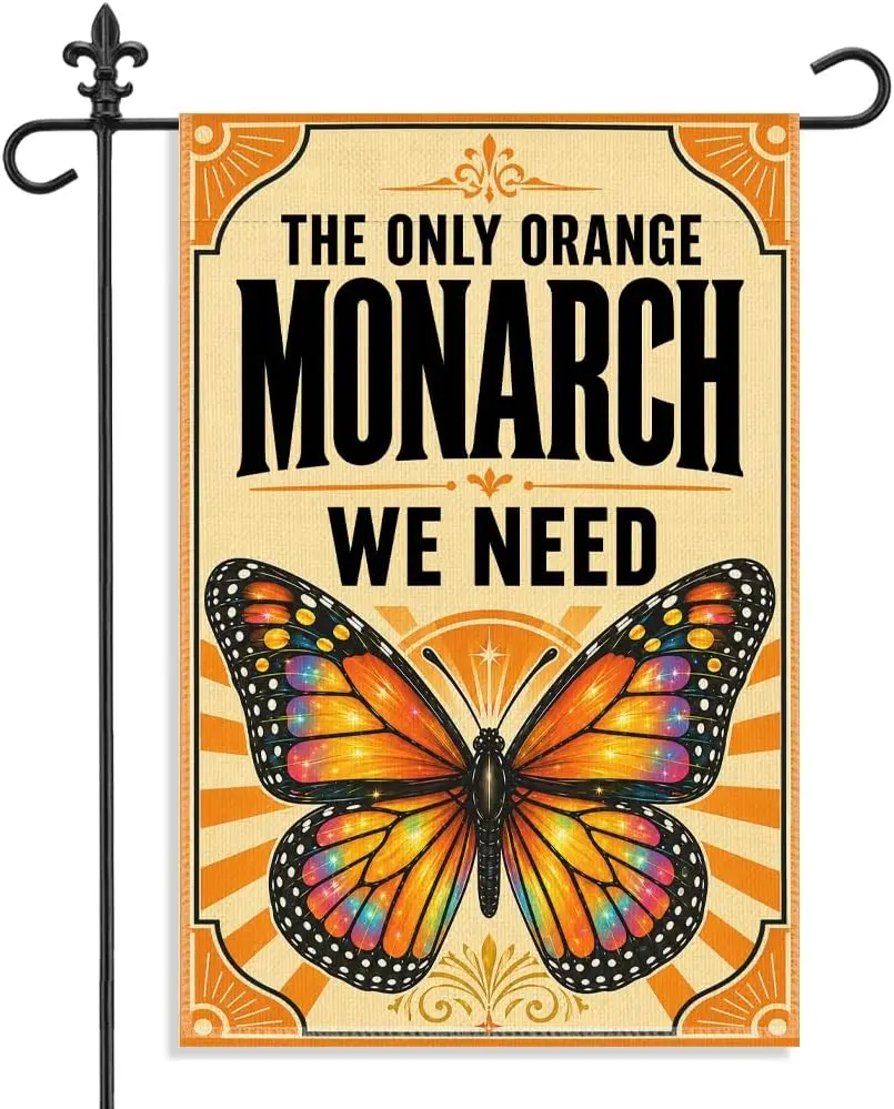 The Only Orange Monarch We Need Garden Flag, 12 x 18 Inch Double Sided Monarch Butterfly Yard Decor, No Kings Democracy Outd llp
