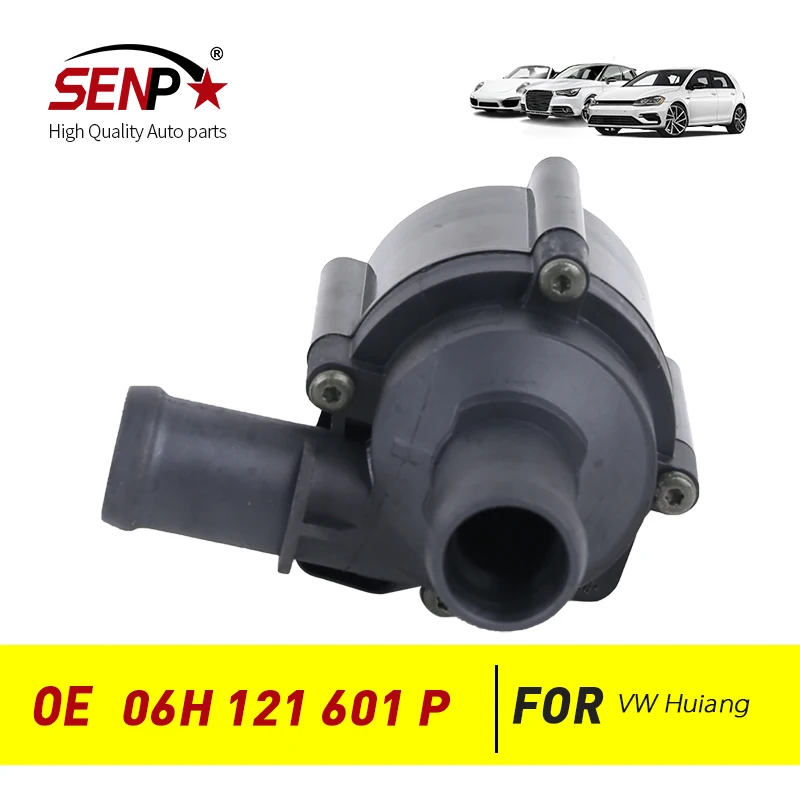 مضخة مياه عالية الجودة SENP لشركة فولكس فاجن Huiang 06H 121 601 P قطع غيار نظام تبريد قطع غيار السيارات