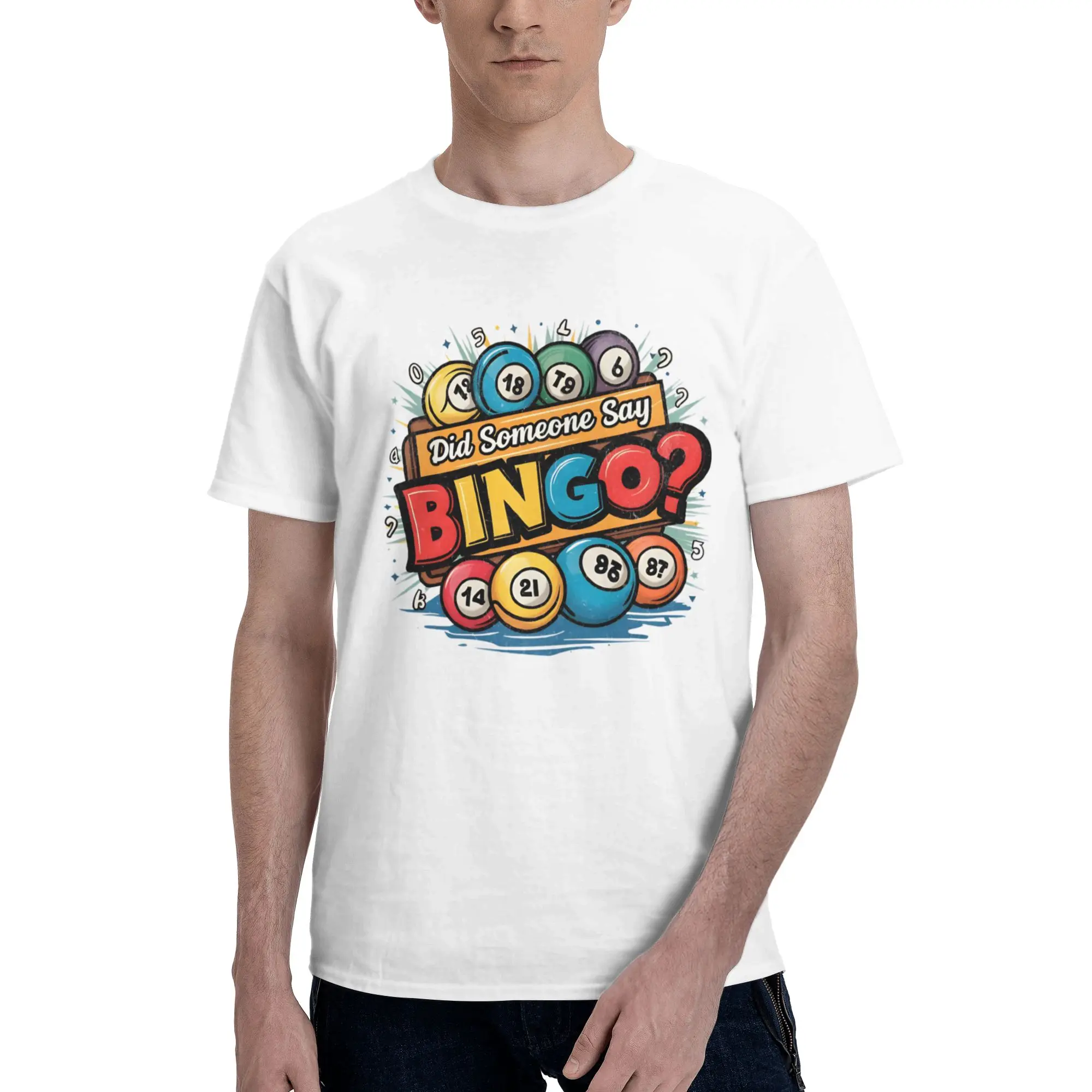 Did Someone Say Bingo Men T Shirts Bingo Crazy Tees Short Sleeve Crew Neck Cotton Original Clothes T-Shirt