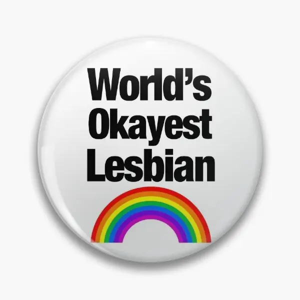 World Is Okayest Lesbian  Soft Button Pin Hat Creative Brooch Cartoon Funny Collar Gift Jewelry Decor Lover Fashion Lapel Pin