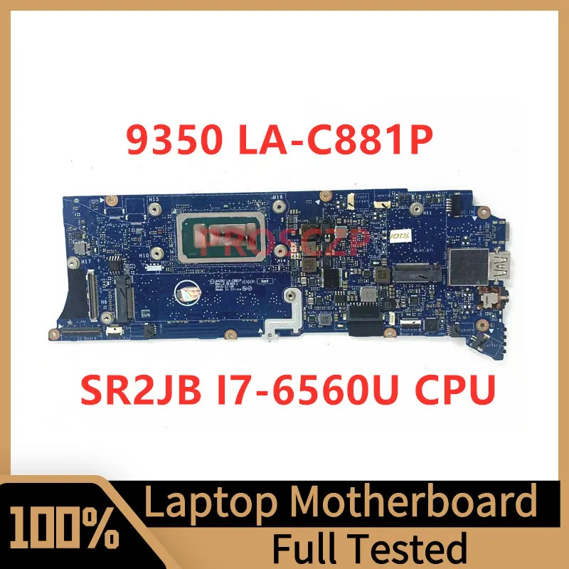 

AAZ80 LA-C881P Mainboard For DELL XPS 13 9350 Laptop Motherboard With SR2JB I7-6560U CPU 100% Fully Tested Working Well