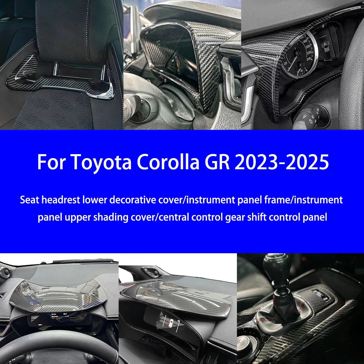 

Suitable for 2023-2025 Toyota Corolla GR Dry Carbon Fiber Seat Headrest Cover/instrument Panel/gear Shift Panel Interior Parts