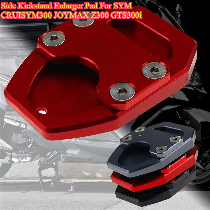 Motorcycle Side Stand Enlarger Base Side Kickstand Pad For SYM CRUISYM 300 JOYMAX Z300 GTS300i Modification Accessories