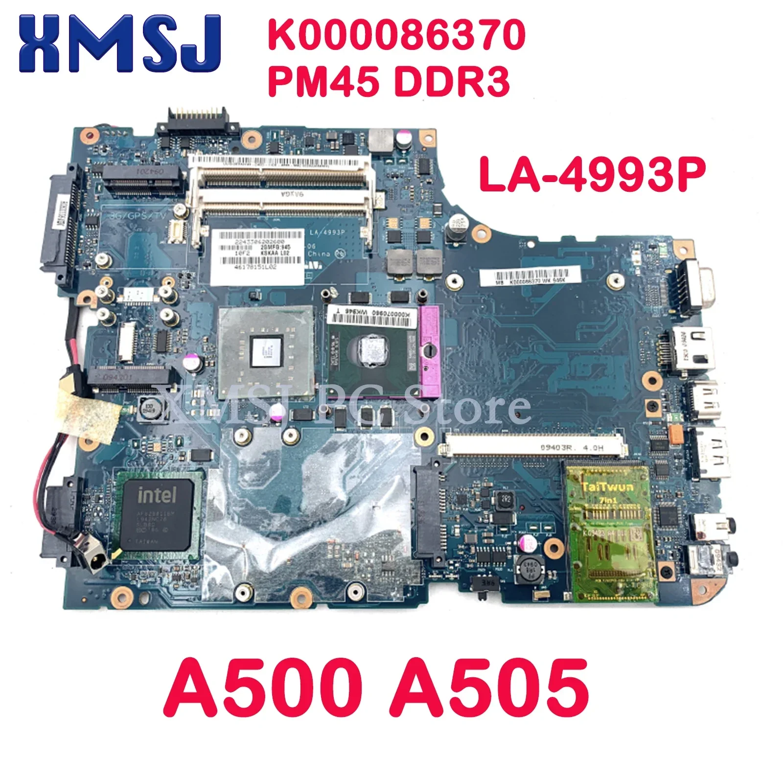 

XMSJ For Toshiba A500 A505 KSKAA LA-4993P K000086370 Laptop Motherboard PM45 DDR3 With Graphics Slot Free CPU Main Board