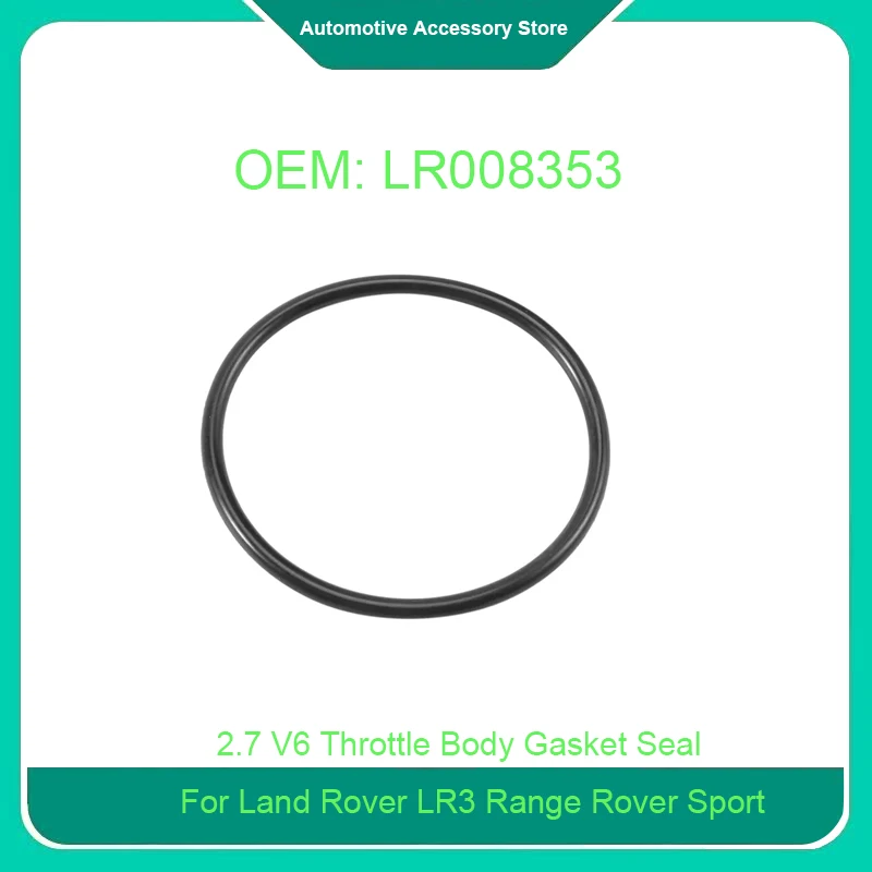 

LR008353 1316152 2.7 V6 3.0 24V Throttle Body Gasket Seals For Land Rover LR3 Range Rover Sport Velar All New Discovery