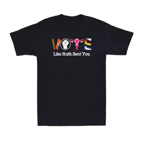 Vote Like Ruth Sent You Uterus Feminist LGBT Proud Apparel Unisex T-Shirt  High Quality 100%Cotton Short Sleeve