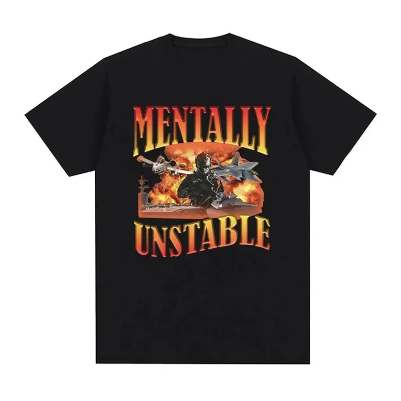 

Mentally Unstable Funny Meme Graphic Tee Shir Men's Vintage Gothic Fashion T-shirt Man 100% Cotton Oversized T Shirts Streetwear