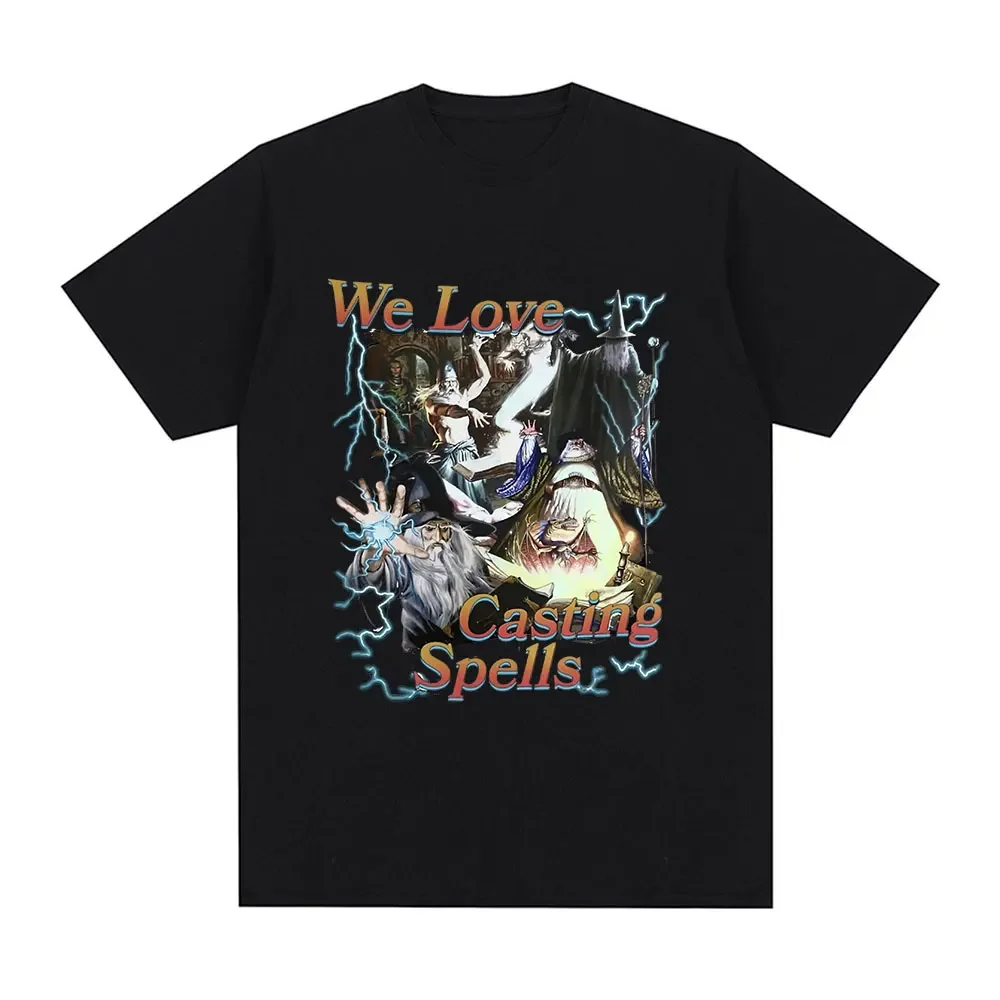 We Love Casting Spells Meme Graphic T Shirt Harajuku Streetwear Men Clothing 100% Cotton Casual O-Neck Oversized T-shirts Unisex