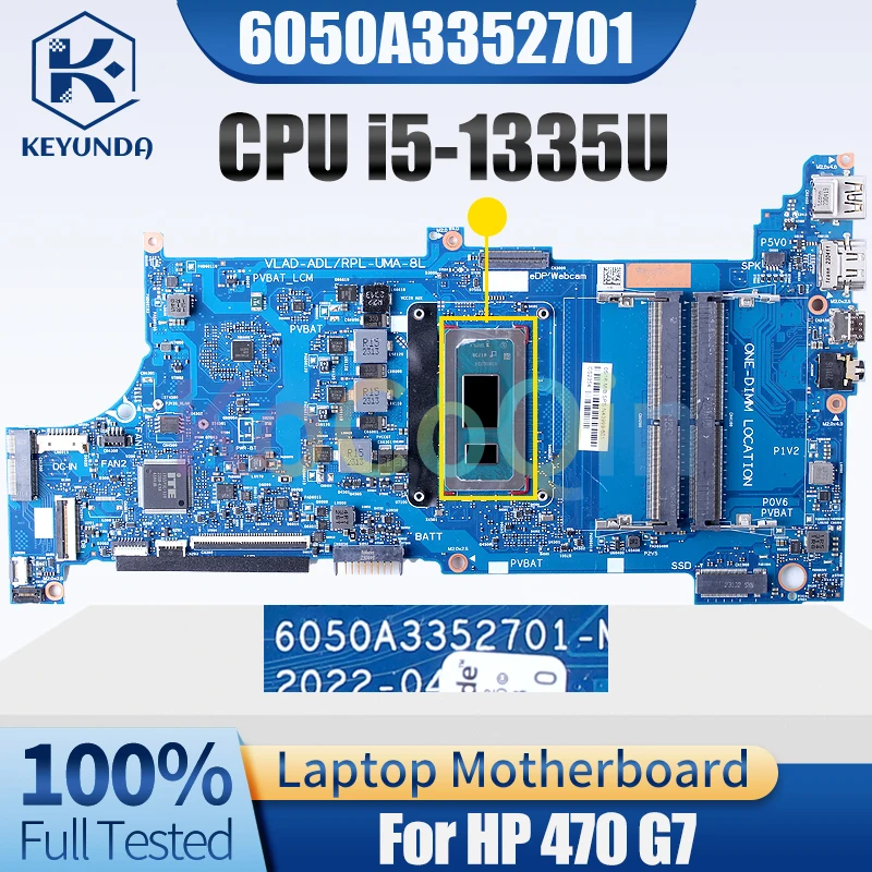 

6050A3352701 для HP 470 G7 материнская плата для ноутбука N43999-601 i5-1335U материнская плата для ноутбука протестирована полностью