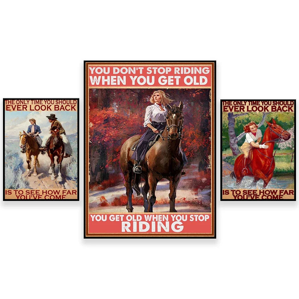 You won't stop riding when you get old you will get old when you stop riding retro poster, riding poster, cowgirl poster