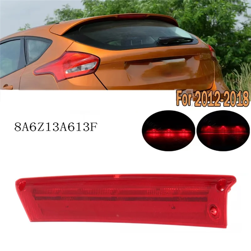 8A6Z13A613F ضوء الفرامل عالي التركيب مجموعة أضواء الفرامل الإضافية لفورد فوكس هاتشباك هاتش 5-Door 12 2013-2018
