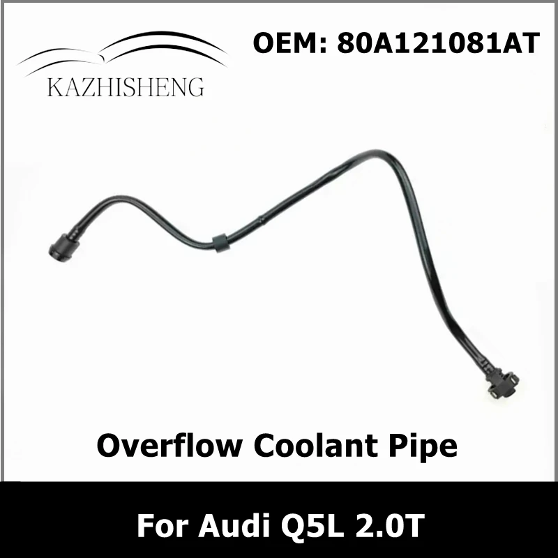 

80A121081AT Engine Crankcase Breather Hose Radiator Overflow Coolant Pipe for Audi Q5L 2.0T