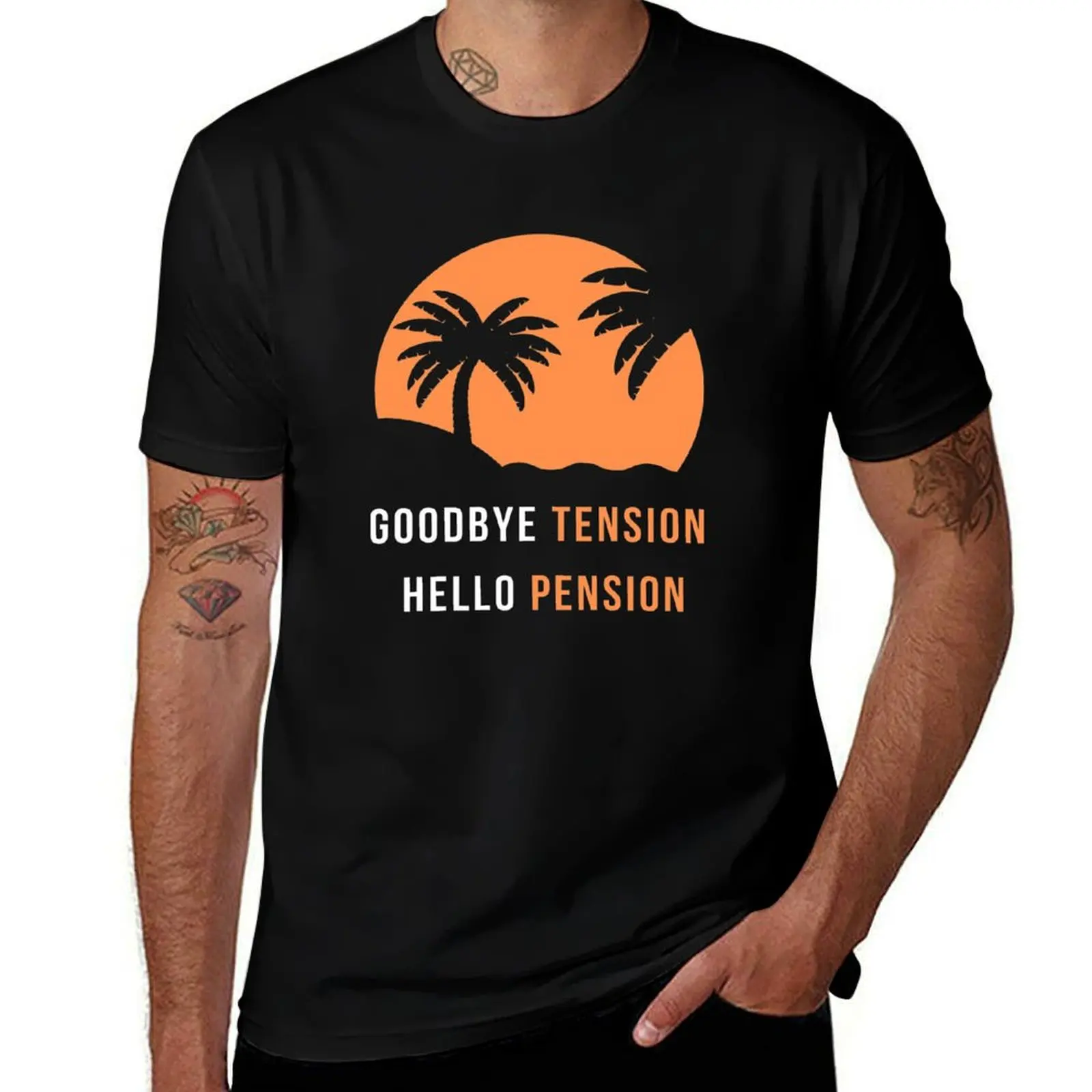 

Funny goodbye tension hello pension Retired saying T-Shirt t shirts for man graphic funny t shirts for man pack white T-shirt