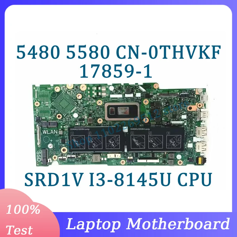 CN-0THVKF 0THVKF THVKF With SRD1V I3-8145U CPU For Dell 5480 5580 5488 Laptop Motherboard 17859-1 100% Full Tested Working Well