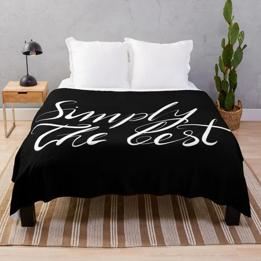 Simply the best calligraphy text saying Throw Blanket Sofas blankets ands Blankets