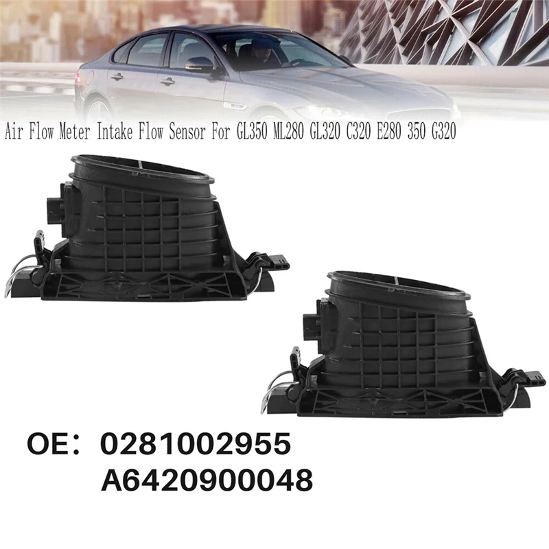 L + R รถ Air Flow Meter และ Intake Flow Sensor สําหรับ Mercedes Benz GL350 ML280 GL320 C320 E280 350 G320 0281002955 A6420900048