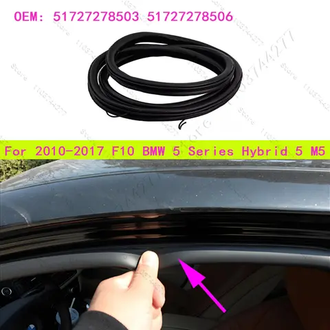 2010-2017 F10 BMW 528i 535d 535i 550i 하이브리드 5 M5 차체 고무 씰링 스트립 도어 방음 51727278503 51727278506