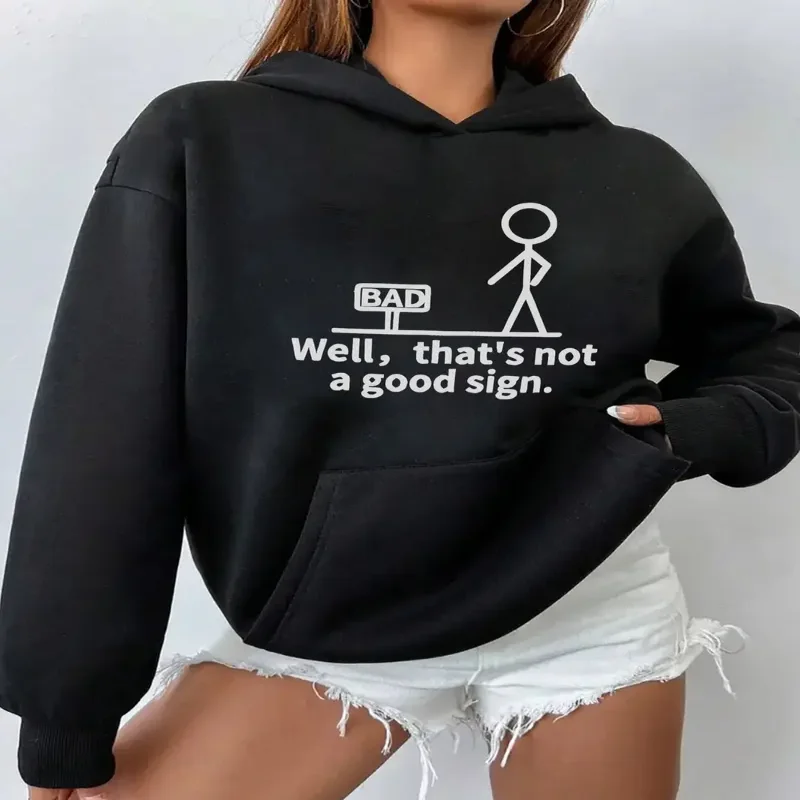 

Womens Funny Well Thats Not A Good Sign Graphic Pullover Hoodie Hooded Sweatshirt Casual Autumn And Winter Season Streetwear