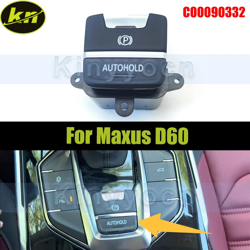 Electronic Hand Brake Automatic Parking Switch For Maxus D60 Parking P Button Handbrake Switch C00090332