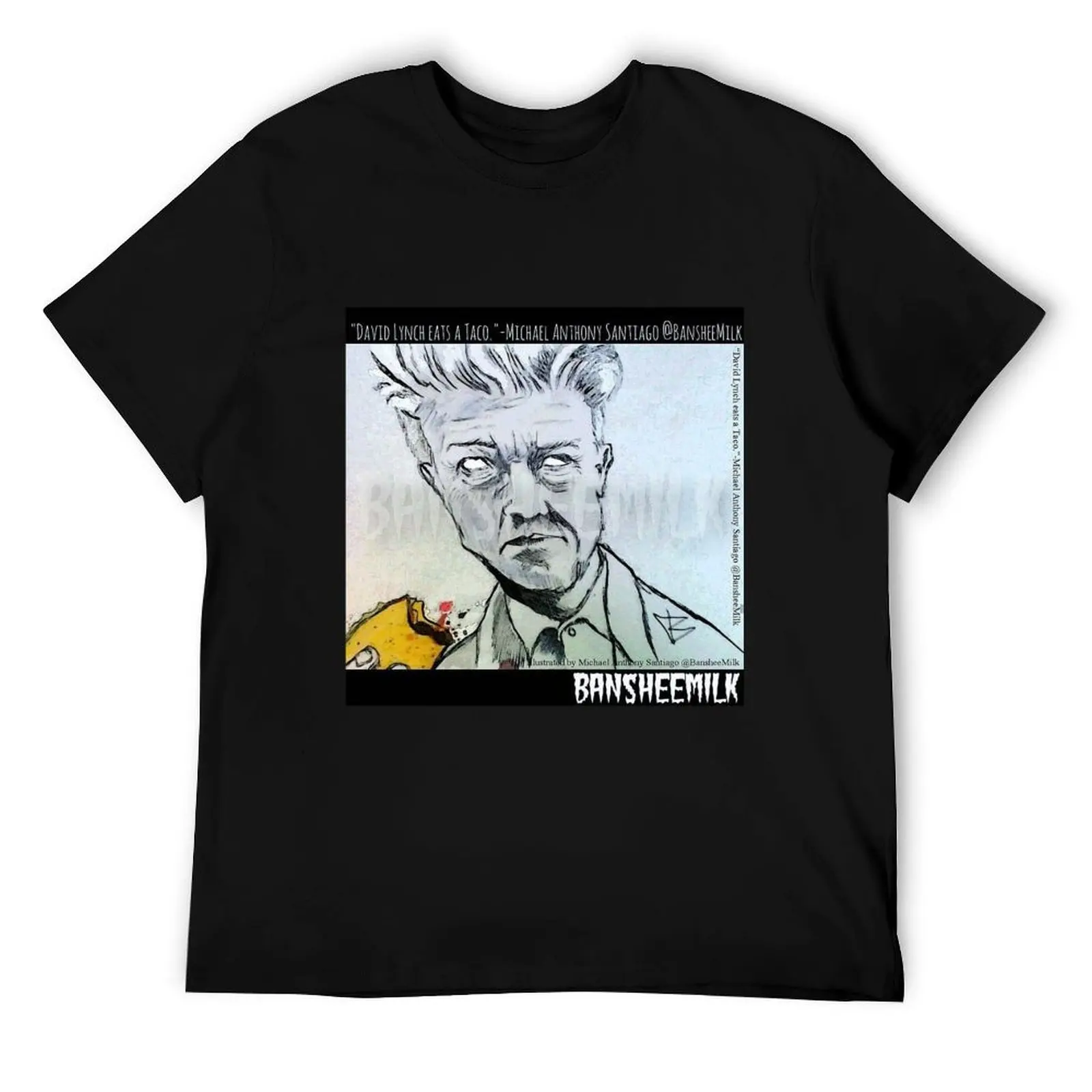 

David Lynch Eating Tacos T-Shirt anime tshirt cotton t shirt man t shirt men 100% cotton luxury brand T-Shirt