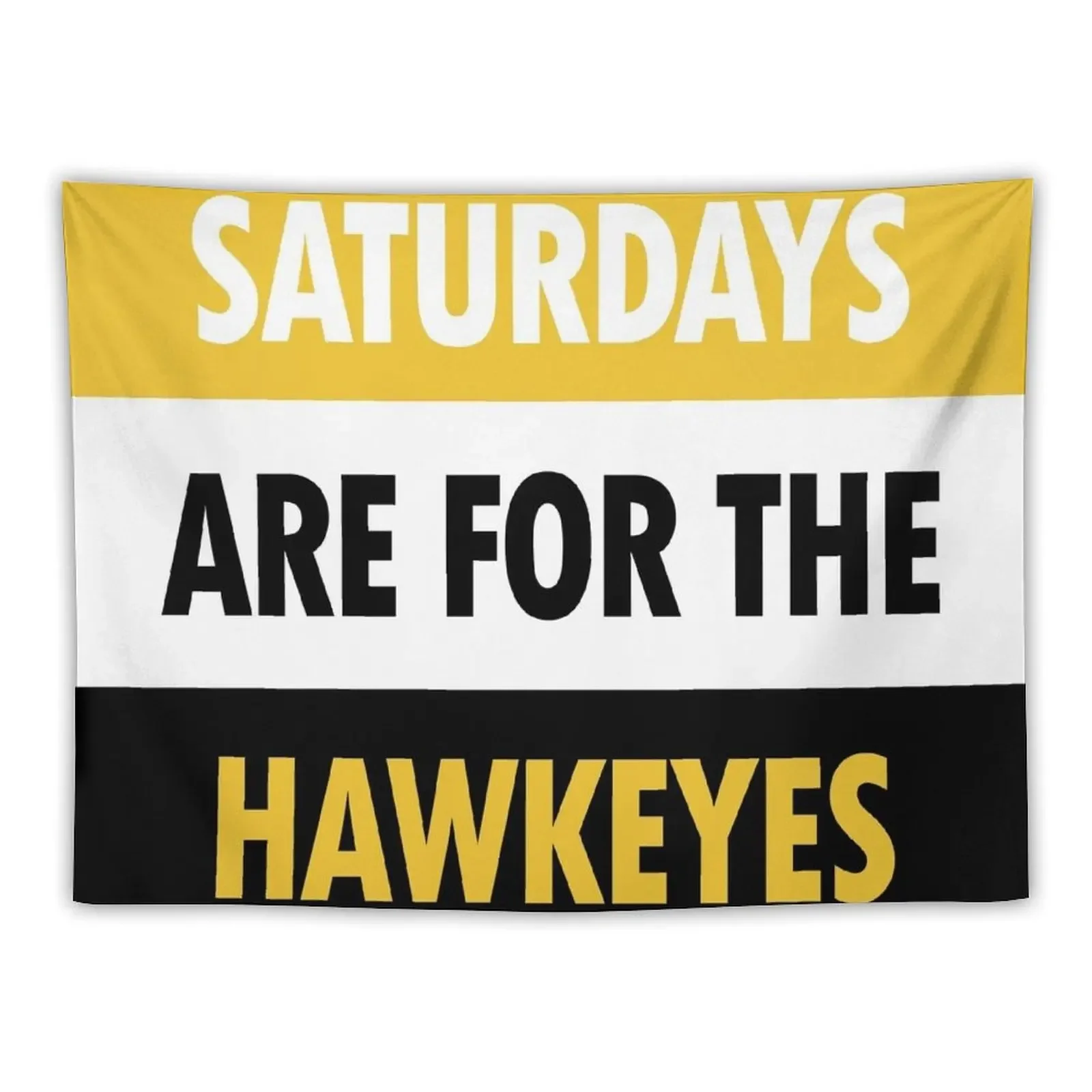 Saturdays are for the Hawkeyes Tapestry Wall Deco Bedroom Decoration Wallpaper Bedroom Tapestry