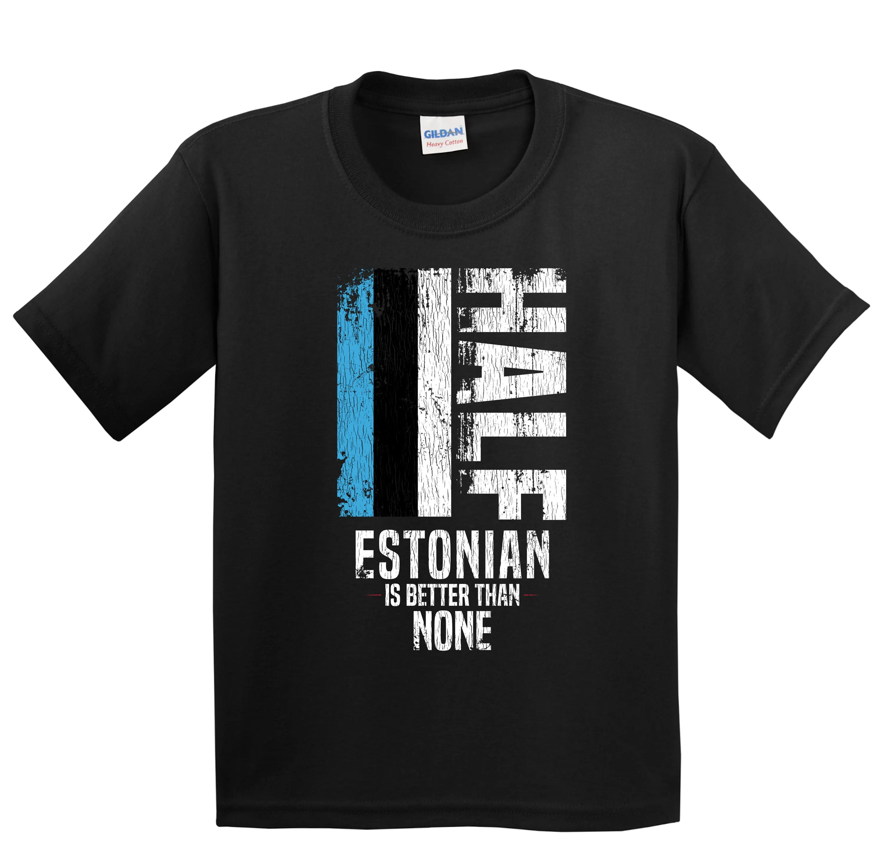 Kids Estonia T Shirt Estonian Funny Flag for Half Is Better Than None