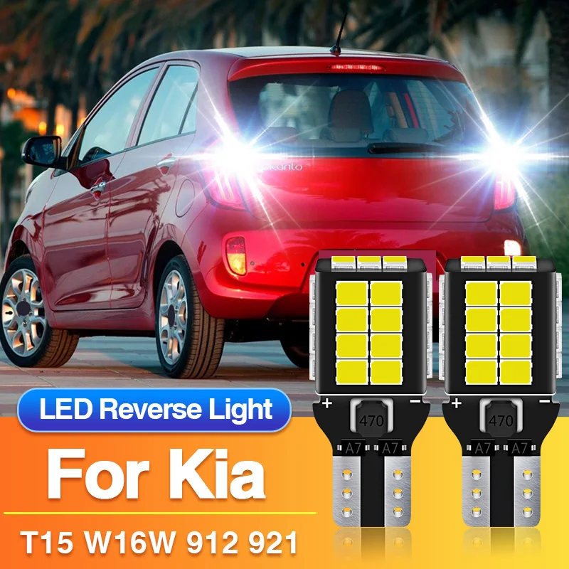 2PCS T15 LED Reverse Light W16W 921 912 Blub for Kia CEED CD JD/Cerato/Koup/Picanto/Pro Ceed/Stinger/Stonic Car Backup Lamp 12V
