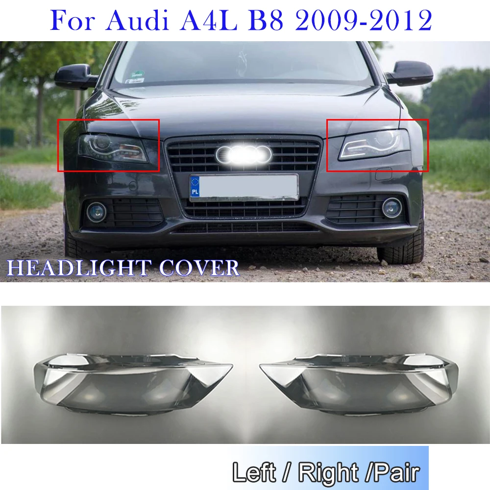 Car Headlight Cover For Audi A4 A4L B8 2009 2010 2011 2012 Replacement Cover Lens Clear Headlamp Shell Car Accessoires