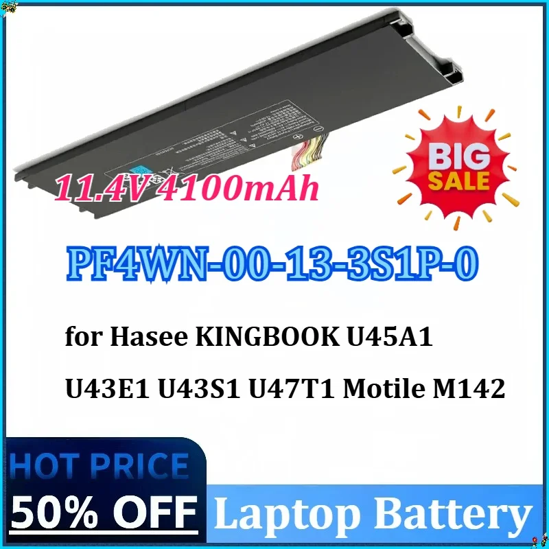 New 11.4V 4100mAh PF4WN-00-13-3S1P-0 PF4WN-03-17-3S1P-0 New Laptop Battery for Hasee KINGBOOK A1 U43E1 U43S1 U47T1 Motile M142