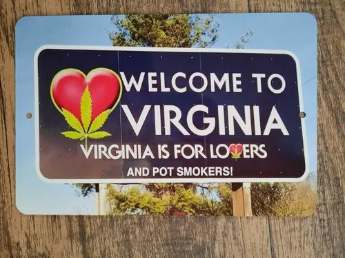 Welcome to Virginia is for Lovers and Pot Smokers  Metal Wall Sign