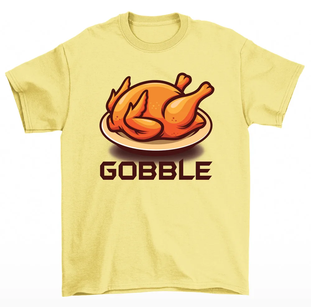 Gobble Thanksgiving Turkey T-Shirt Men Women Unisex High Quality 100%Cotton Short Sleeve