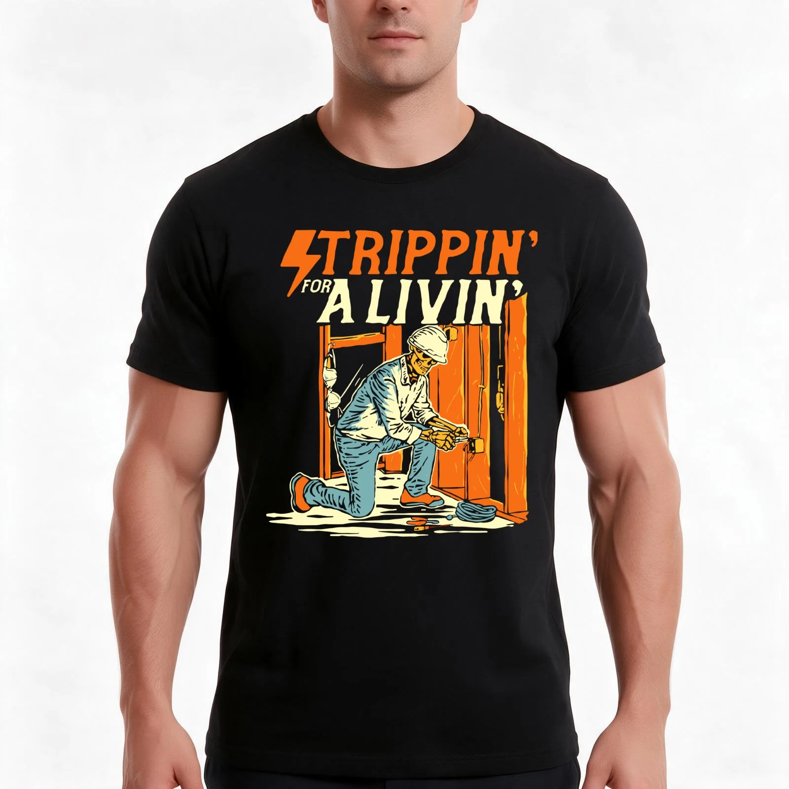 Stripping For A Living Electrician Work Powerline Electrical Electrician Perfect idea Father's Day T-Shirt Unisex Men Women