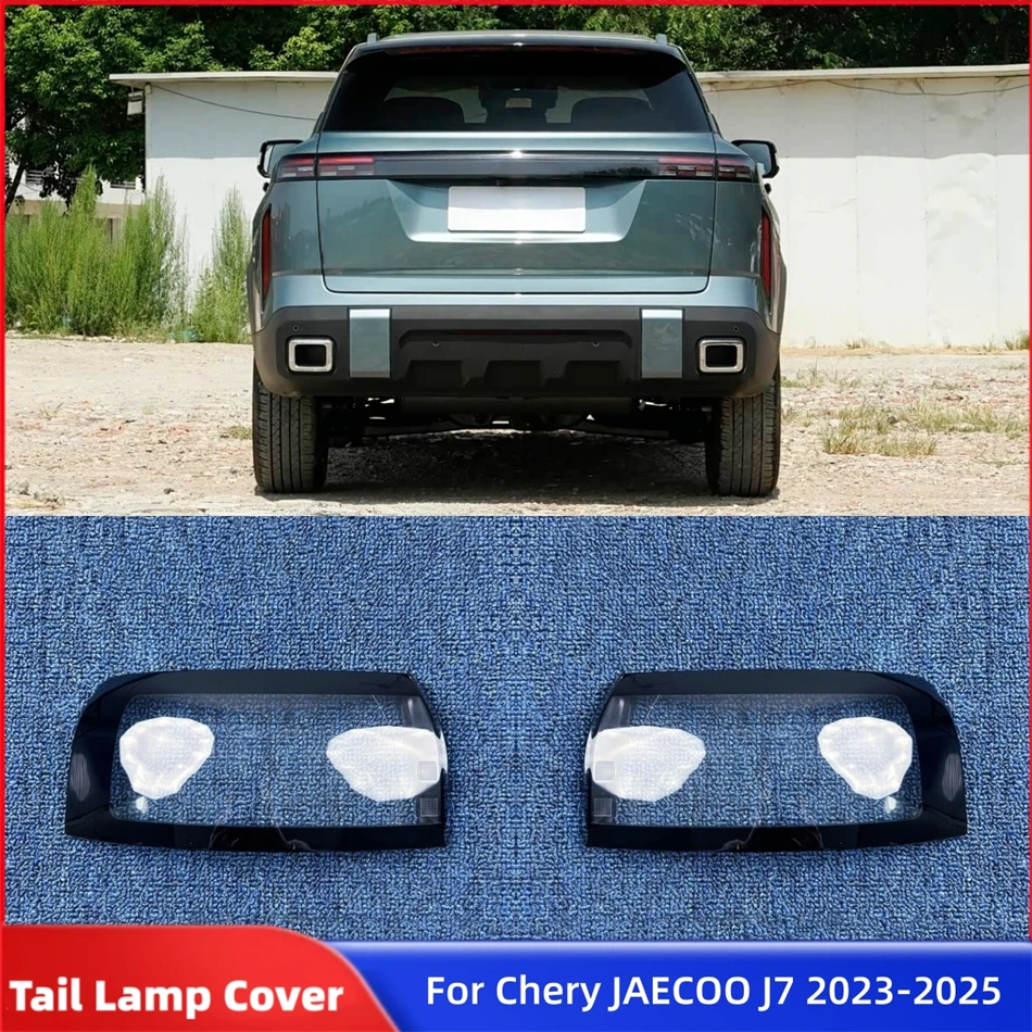 

For Chery JAECOO J7 2023 2024 2025 Car Internal Spare Parts Replacement Car Lights Shell Lens Glass Shell Rear Taillight Shell