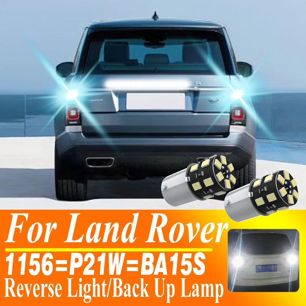 

2pcs P21W BA15S Canbus LED Light Reverse Lamp For Land Rover Range Rover Sport 1 Defender Discovery 2 3 4 LR2 LR3 LR4 Freelander