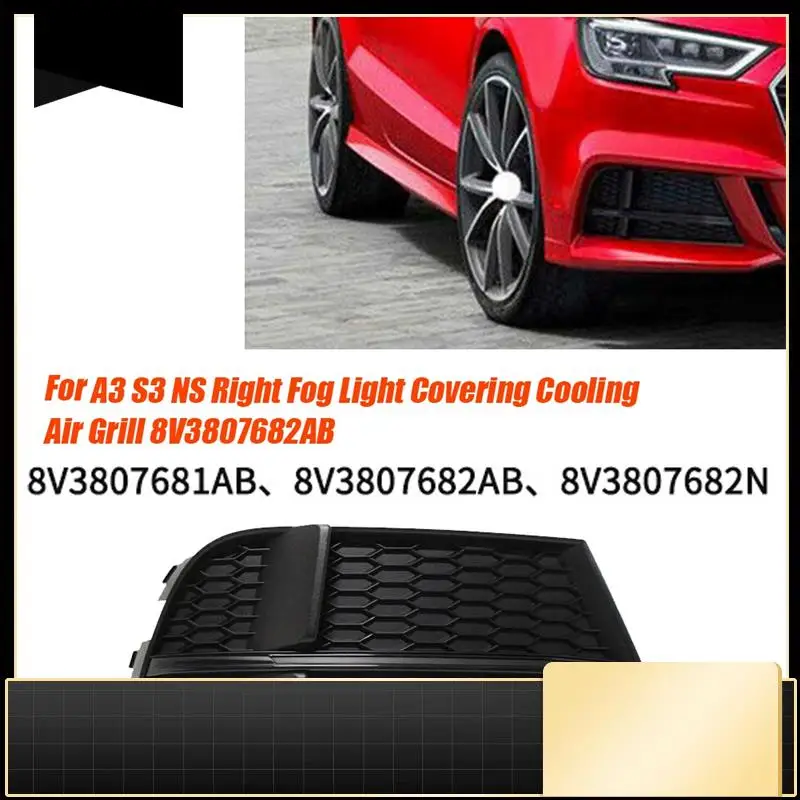 

Right Front Bumper Lower Grille Cover Honeycomb Bezel 8V3807682AB For A3 S3 M 2017-2019 Fog Light Honeycomb Frame Parts