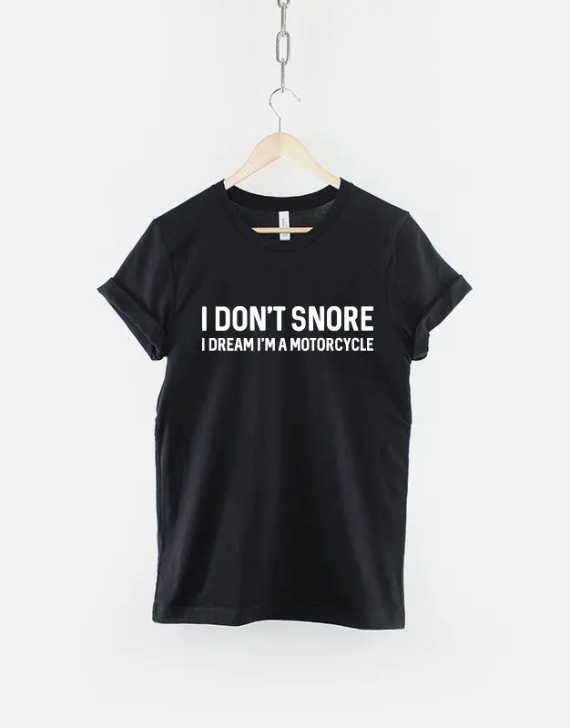 Snoring T Shirt Snore Motorbike I Don'T Pretend I'M A Motorcycle Motorbikes